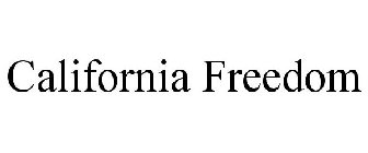 CALIFORNIA FREEDOM