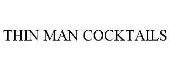 THIN MAN COCKTAILS