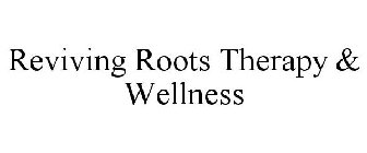 REVIVING ROOTS THERAPY & WELLNESS
