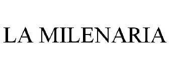 LA MILENARIA