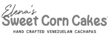 ELENA'S SWEET CORN CAKES HAND CRAFTED VENEZUELAN CACHAPAS