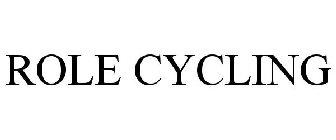 ROLE CYCLING