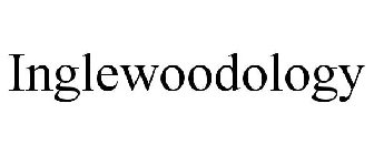 INGLEWOODOLOGY