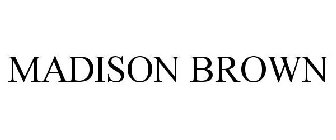 MADISON BROWN