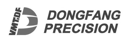 VMT.DF D DONGFANG PRECISION