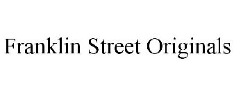 FRANKLIN STREET ORIGINALS