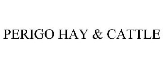 PERIGO HAY & CATTLE