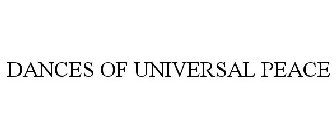 DANCES OF UNIVERSAL PEACE