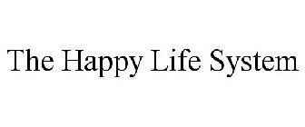THE HAPPY LIFE SYSTEM