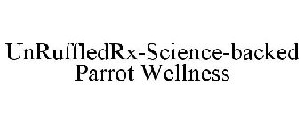 UNRUFFLEDRX SCIENCE-BACKED PARROT WELLNESS