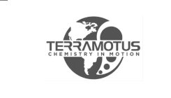 TERRAMOTUS CHEMISTRY IN MOTION