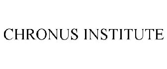 CHRONUS INSTITUTE