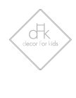 DFK DECOR FOR KIDS