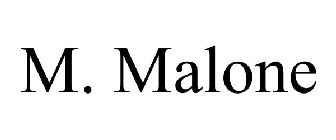 M. MALONE