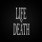 LIFE V DEATH