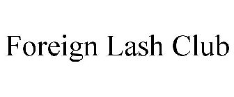 FOREIGN LASH CLUB