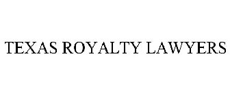 TEXAS ROYALTY LAWYERS