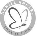 DANIEL ANDERL LOVE IS LIGHT