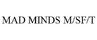MAD MINDS M/SF/T
