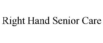 RIGHT HAND SENIOR CARE