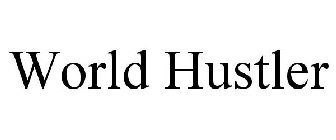 WORLD HUSTLER