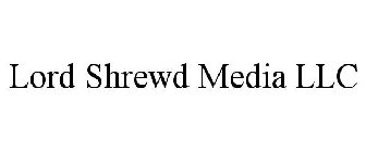 LORD SHREWD MEDIA LLC