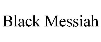 BLACK MESSIAH