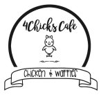 4CHICKS CAFE CHICKEN & WAFFLES