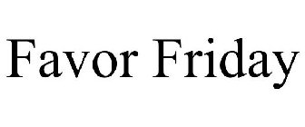 FAVOR FRIDAY