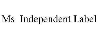 MS. INDEPENDENT LABEL