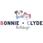 BONNIE + CLYDE BULLDOGS