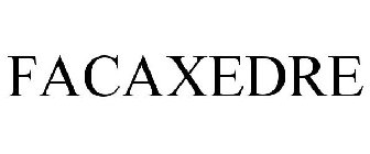 FACAXEDRE