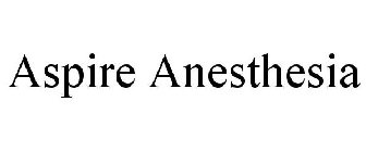 ASPIRE ANESTHESIA