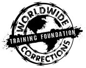 WORLDWIDE CORRECTIONS TRAINING FOUNDATION