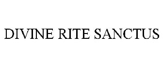DIVINE RITE SANCTUS