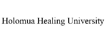 HOLOMUA HEALING UNIVERSITY