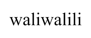 WALIWALILI