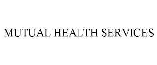 MUTUAL HEALTH SERVICES