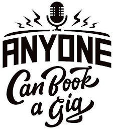 ANYONE CAN BOOK A GIG
