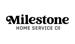 MILESTONE HOME SERVICE CO