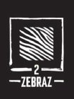 2 ZEBRAZ