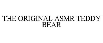 THE ORIGINAL ASMR TEDDY BEAR