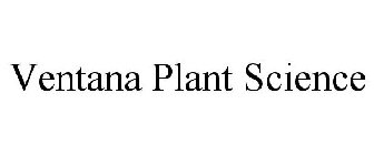 VENTANA PLANT SCIENCE