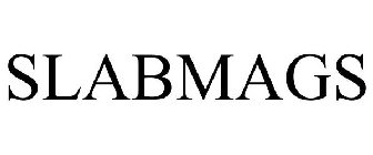 SLABMAGS