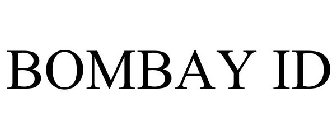 BOMBAY ID