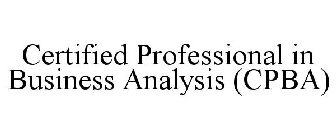 CERTIFIED PROFESSIONAL IN BUSINESS ANALYSIS (CPBA)