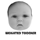 WEIGHTED TODDLER