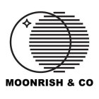 MOONRISH & CO