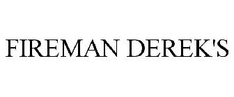 FIREMAN DEREK'S