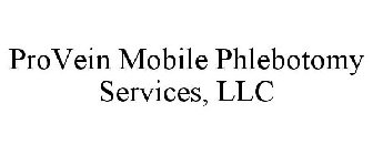 PROVEIN MOBILE PHLEBOTOMY SERVICES, LLC